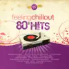 Feeling - Feeling Chillout 80' Hits